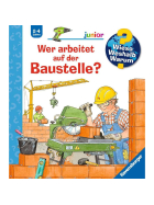 Ravensburger Wieso? Weshalb? Warum? junior, Band 55: Wer arbeitet auf der Baustelle?