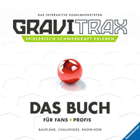 Ravensburger GraviTrax. Das Buch f&uuml;r Fans und Profis