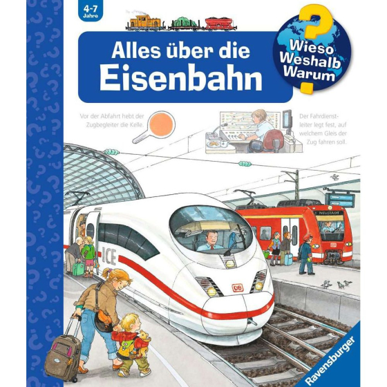 Ravensburger Wieso? Weshalb? Warum?, Band 8: Alles &uuml;ber die Eisenbahn